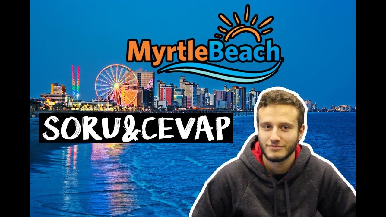 MYRTLE BEACH | Sponsor Destek mi Köstek mi? | En Çok Sorulan Sorular | Work and Travel