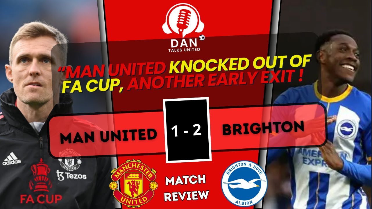 FA Cup SHOCK! Man United Crash Out After 2–1 Loss to Brighton  Another Early Exit