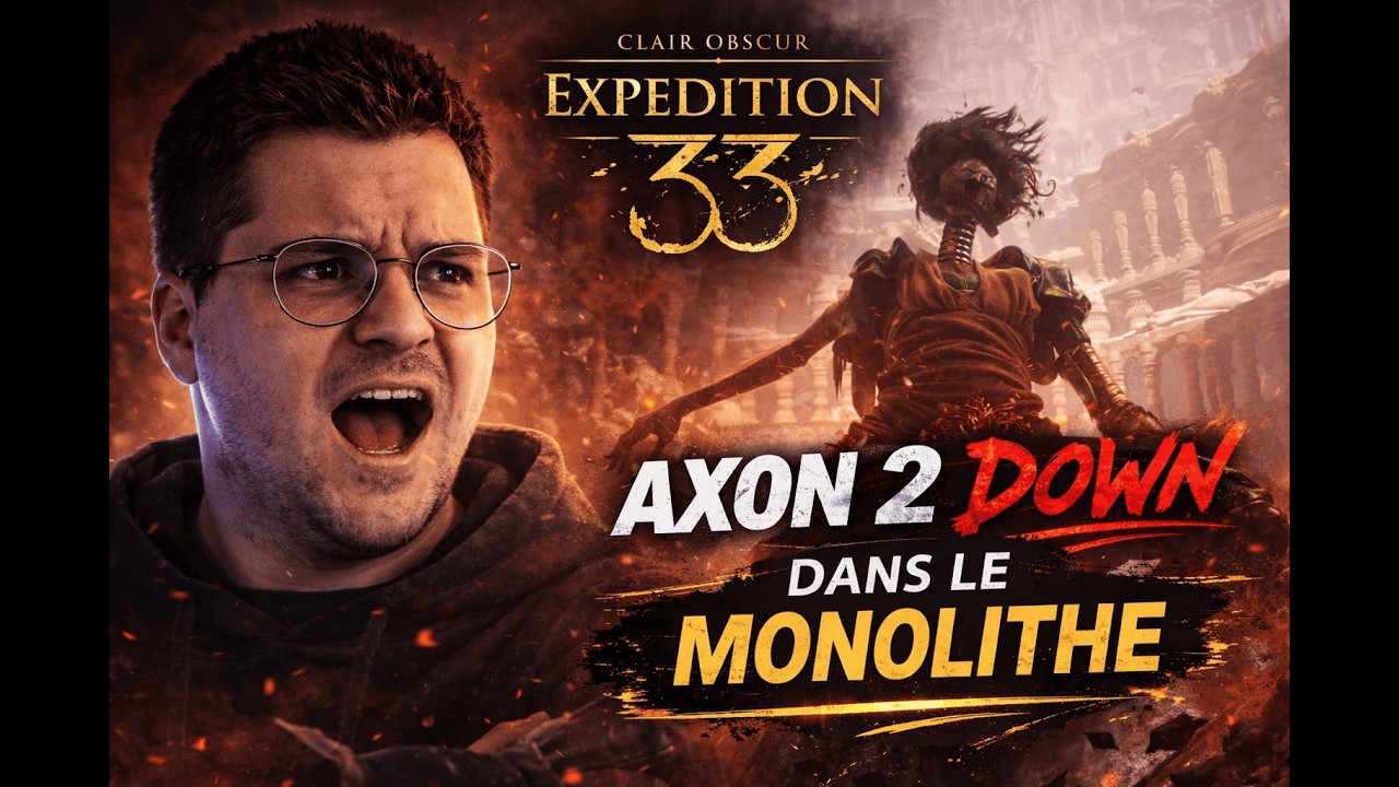 On a vaincu le Second Axon 😤 | DANS le Monolithe – Clair Obscur