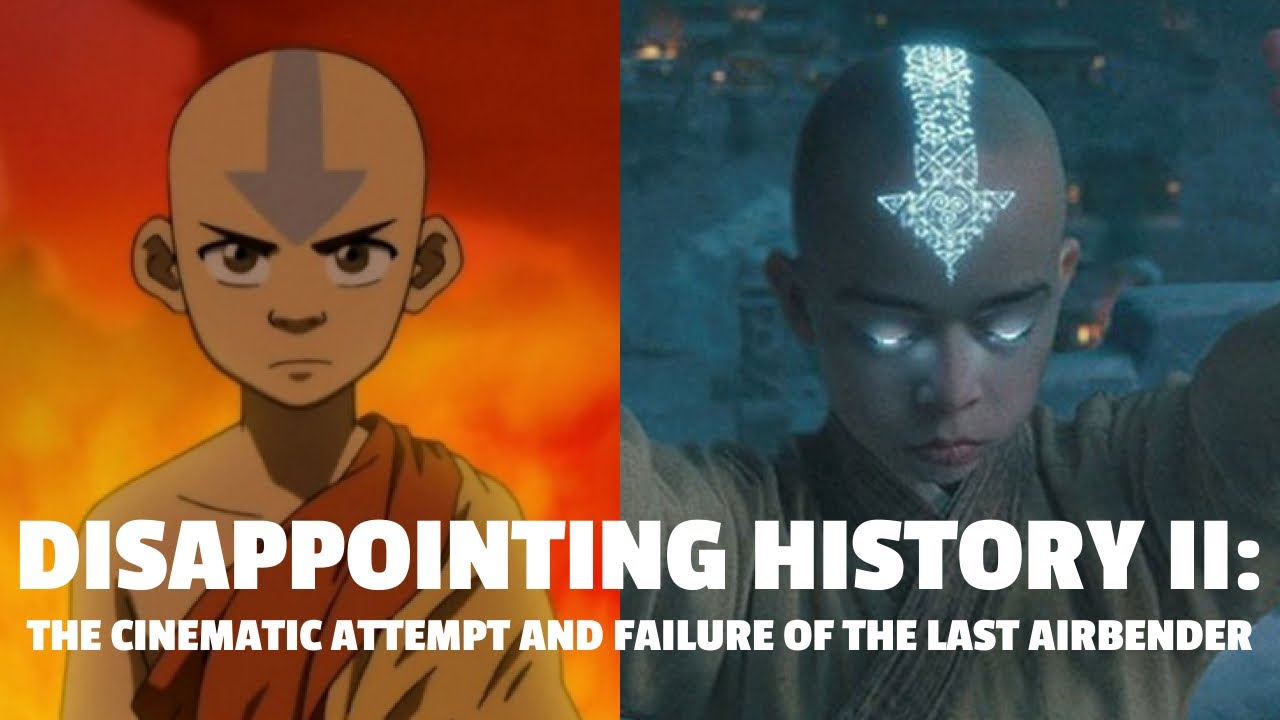 The Cinematic Attempt and Failure of The Last Airbender | Disappointing History