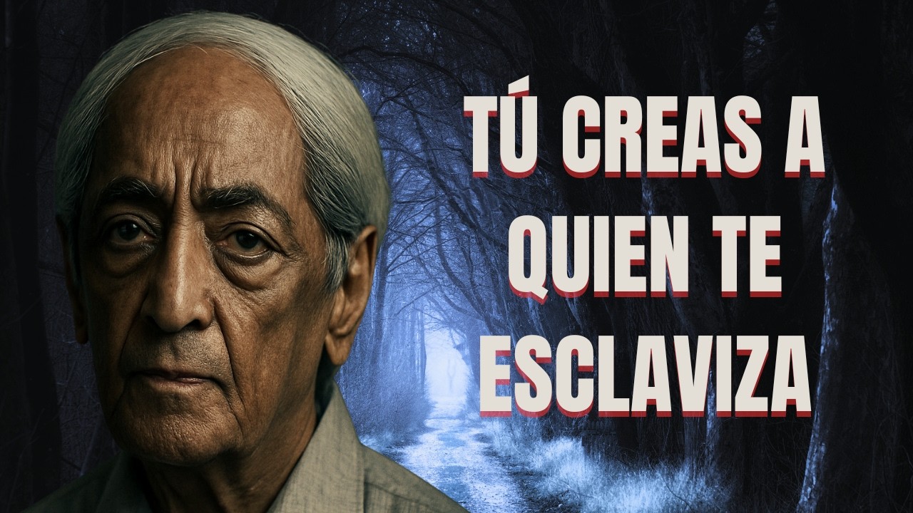 Krishnamurti: El Miedo Crea las Autoridades que te Esclavizan | La Verdad que te Ocultaron