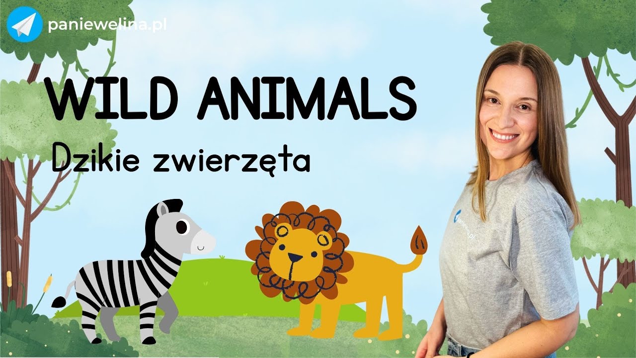 Wild animals (Dzikie zwierzęta) - Klasa 1 - Język angielski - Seria 