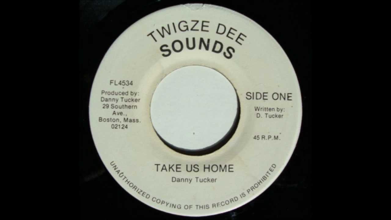 7'' Danny Tucker - Take Us Home (& Dub)
