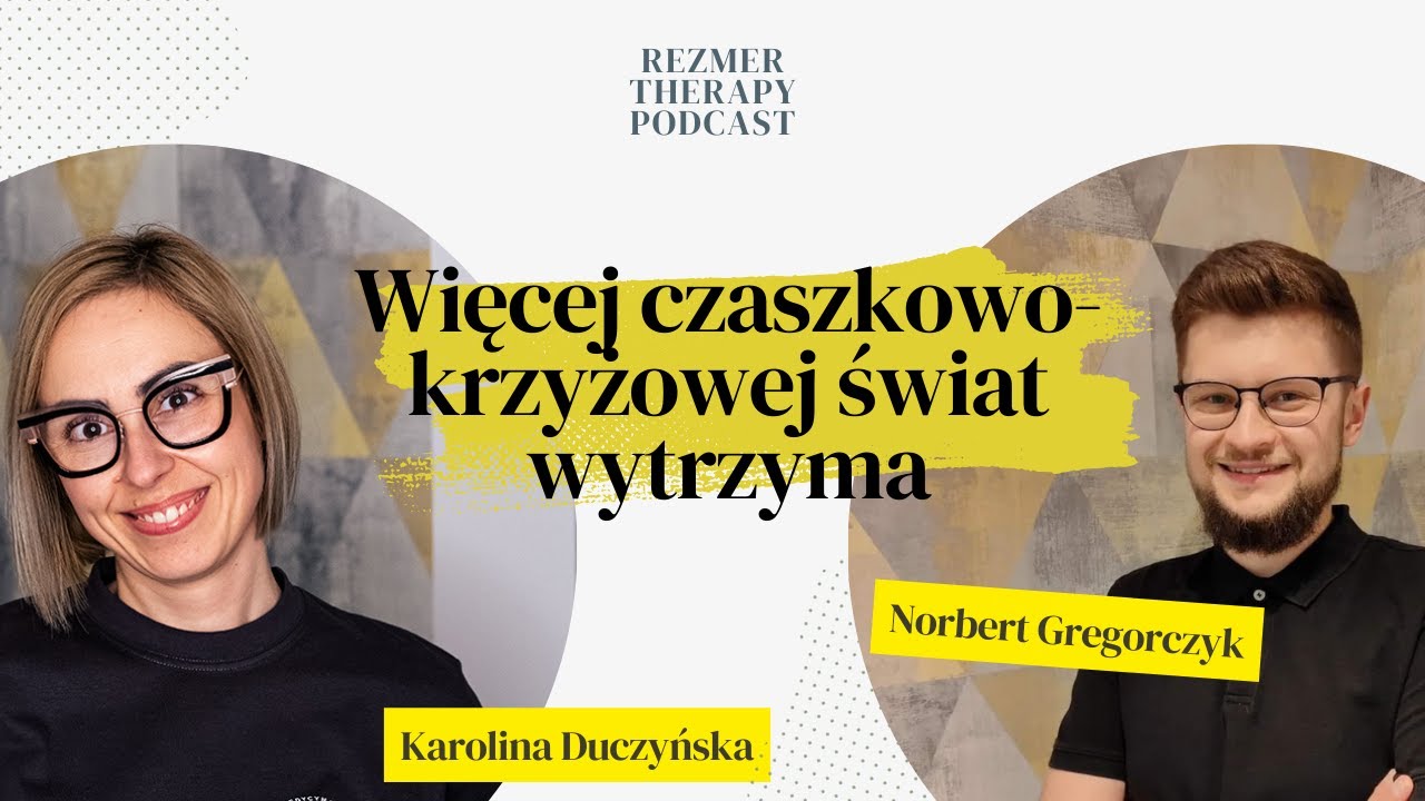 Więcej o czaszkowo-krzyżowej! Świat wytrzyma.