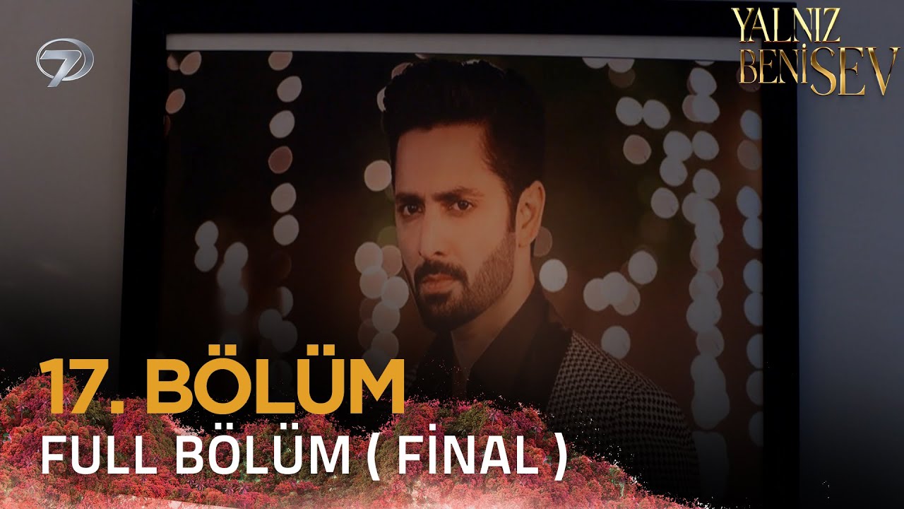 Yalnız Beni Sev - Pakistan Dizisi | 17. Bölüm ( FİNAL ) 💓
