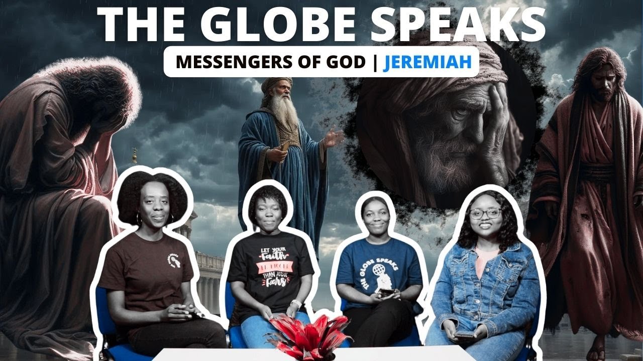 Biblical Character Studies | Messengers of God | Jeremiah | The Globe Speaks