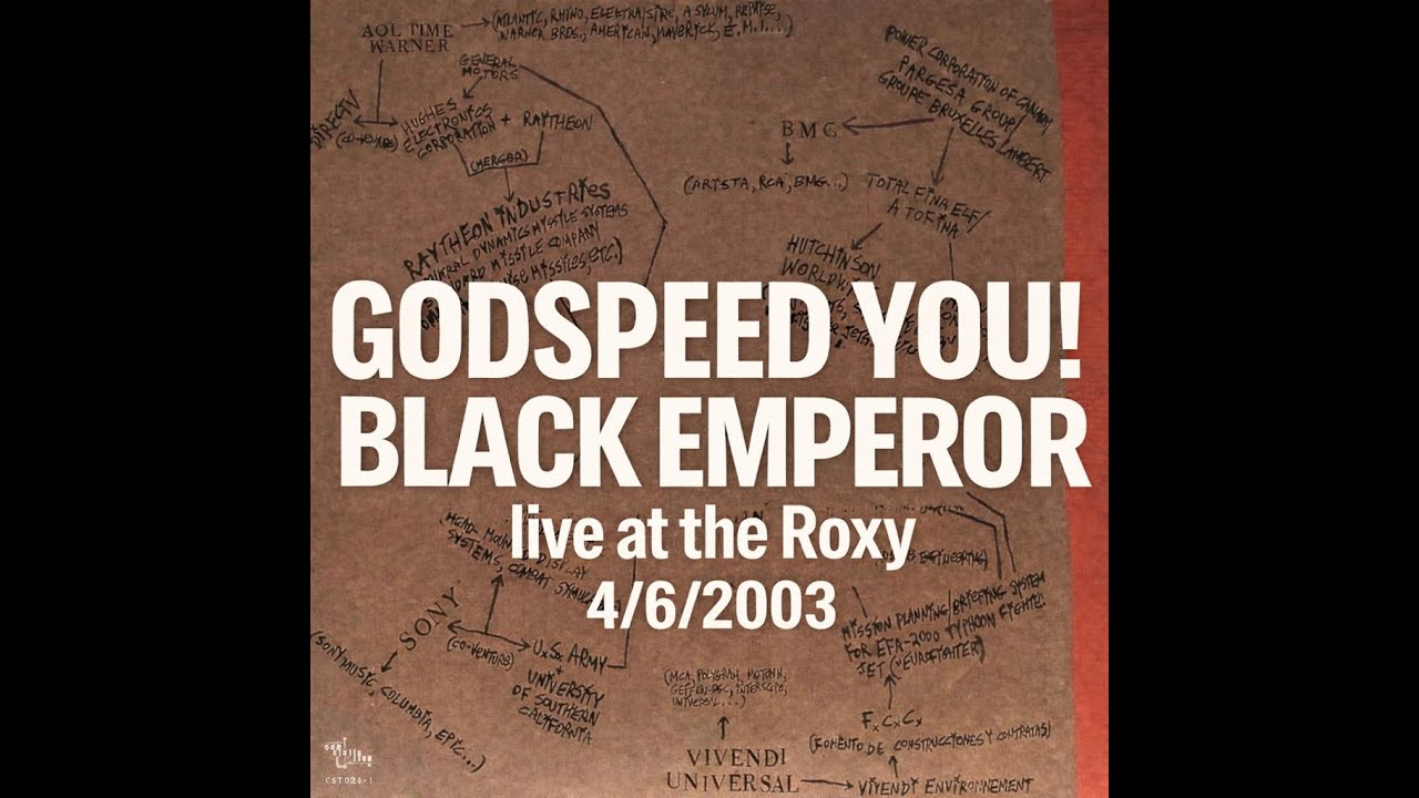Godspeed You! Black Emperor - live at the Roxy - April 6, 2003 - Boston, MA