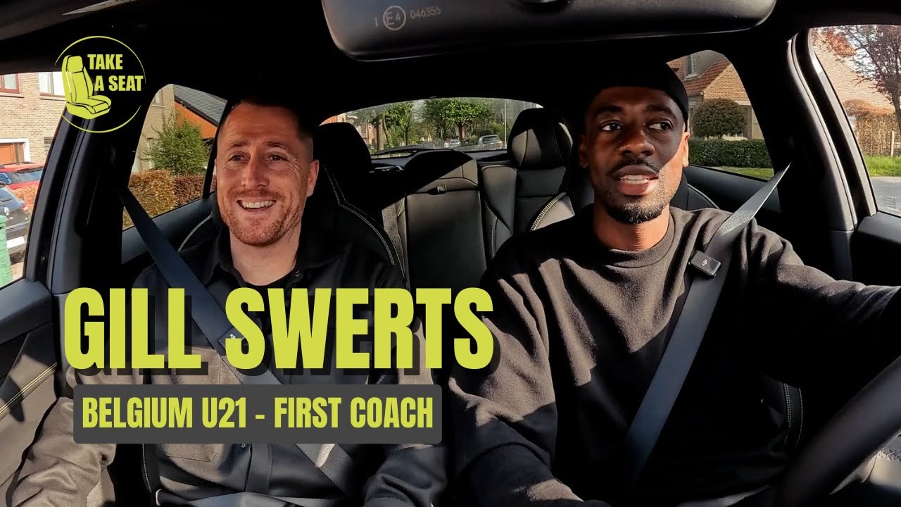 GILL SWERTS (1st coach Belgium U21) - TAKE A SEAT S1 | E03