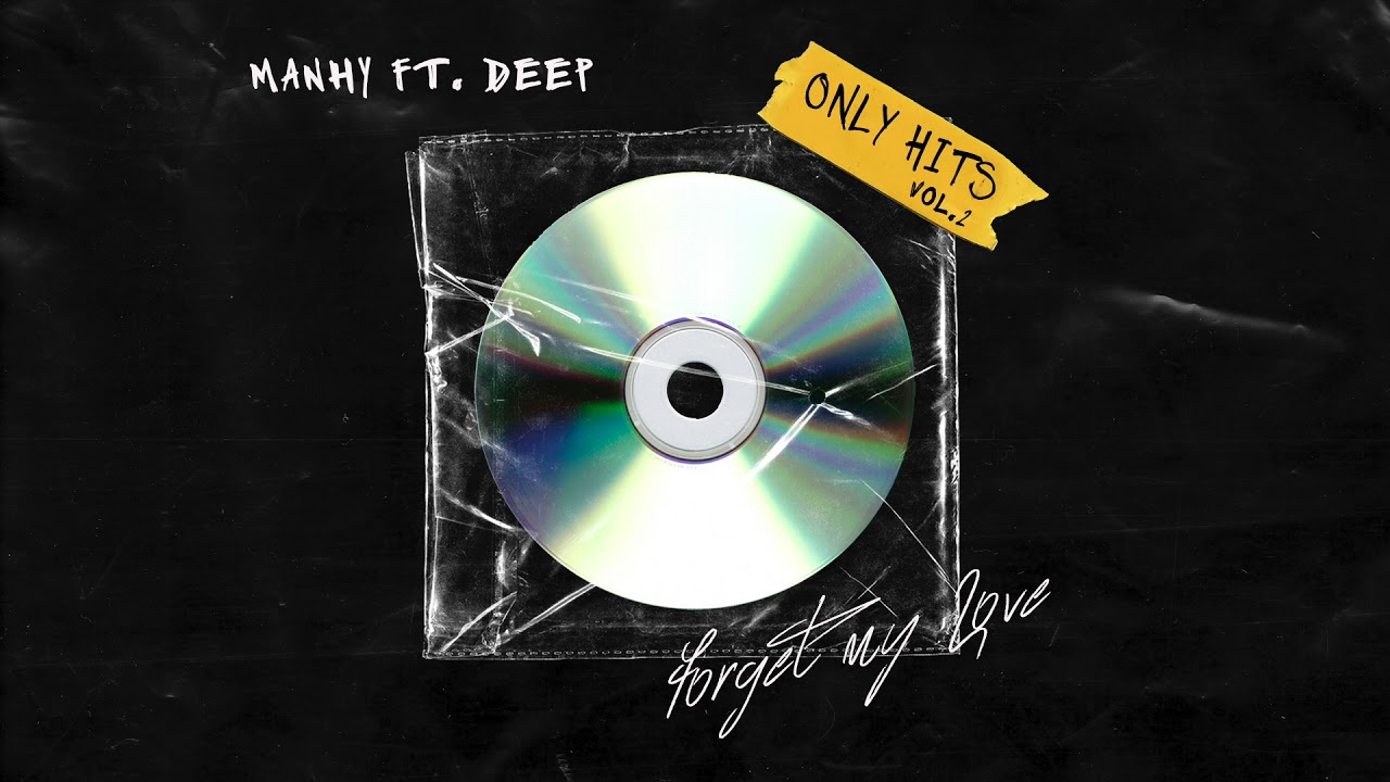 6.- Forget My Love / Manhy ft. Deep