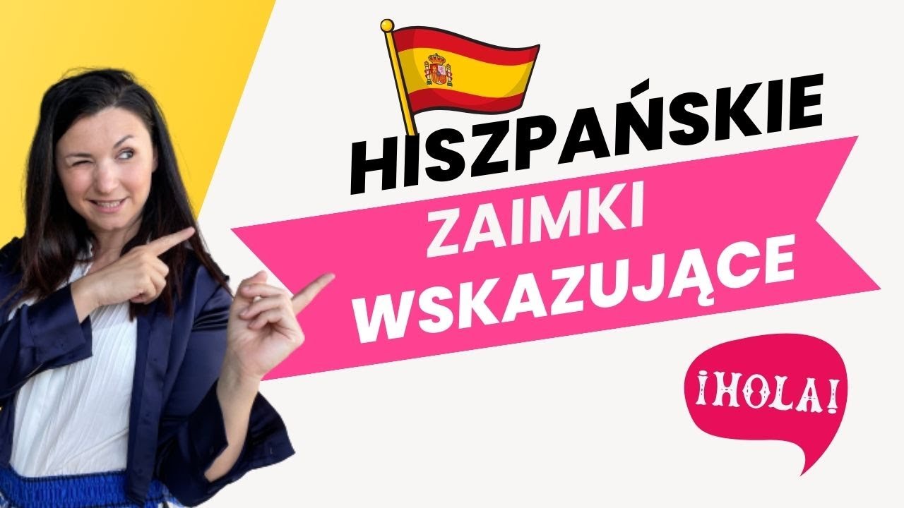 Zaimki wskazujące w języku hiszpańskim  | Hiszpańska gramatyka