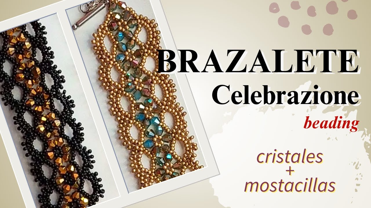 87- Brazalete Celebrazione! #Beading con #Mostacillas y #Cristales #beadstutorial