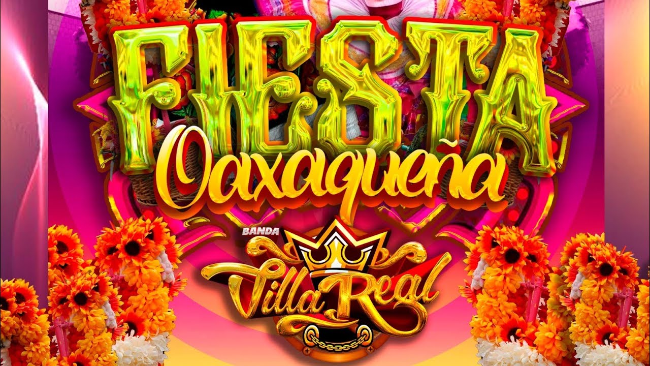 Fiesta oaxaqueña - BANDA VILLA REAL