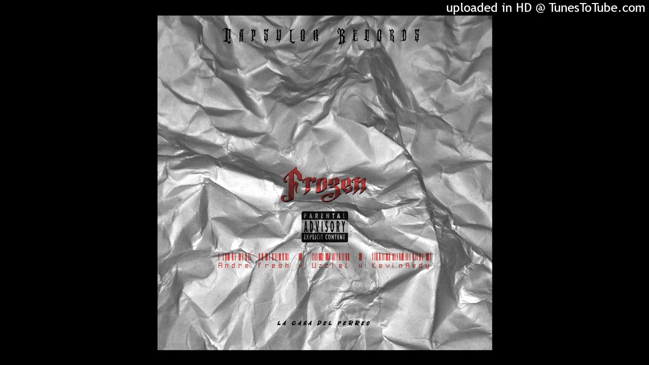 Frozen (Andre Fresh feat. Kevin redy and Uzziel)
