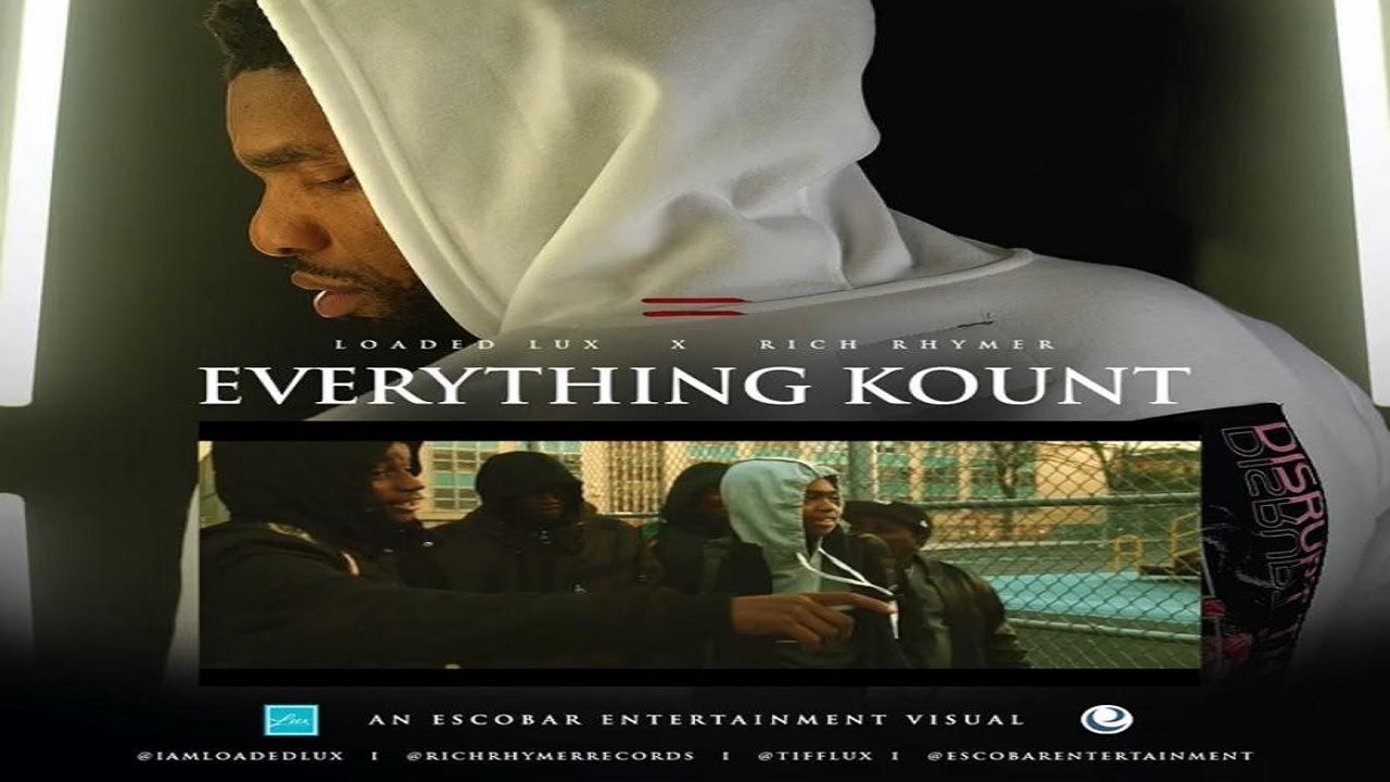 Loaded Lux - Everything Kounts (Feat. Rich Rhymer) [OFFICIAL VIDEO]