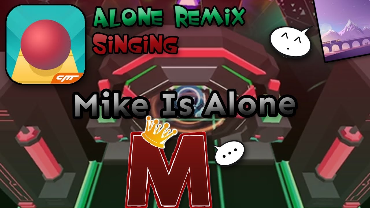 Rolling Sky Singing - Mike Is Alone (Alone Remix)