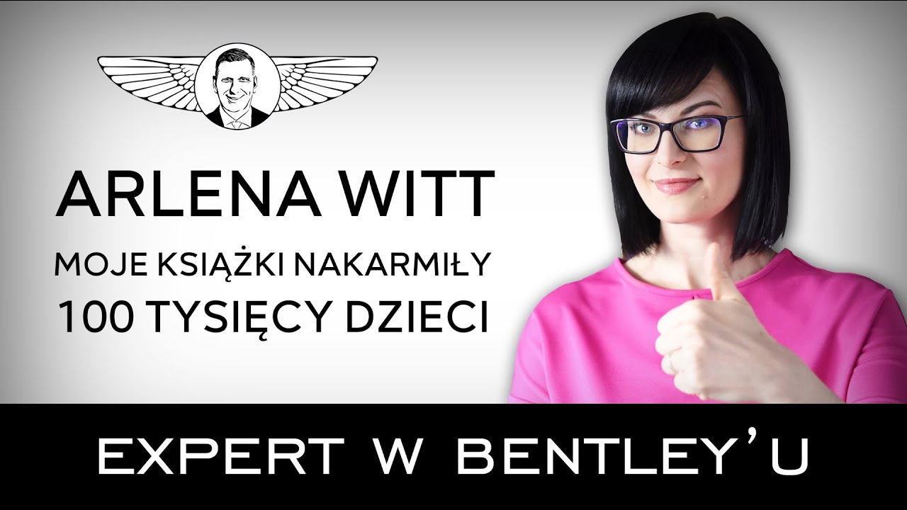Jak tworzyć biznes oparty na pasji? Arlena Witt [Expert w Bentley'u]