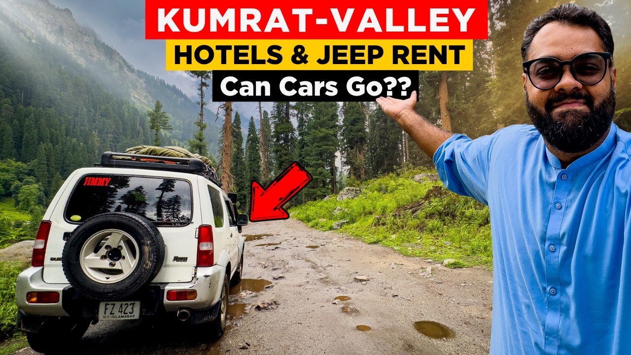 ISLAMABAD TO KUMRAT VALLEY 2025: Road Condition Latest Update | Kumrat Valley Tour Guide