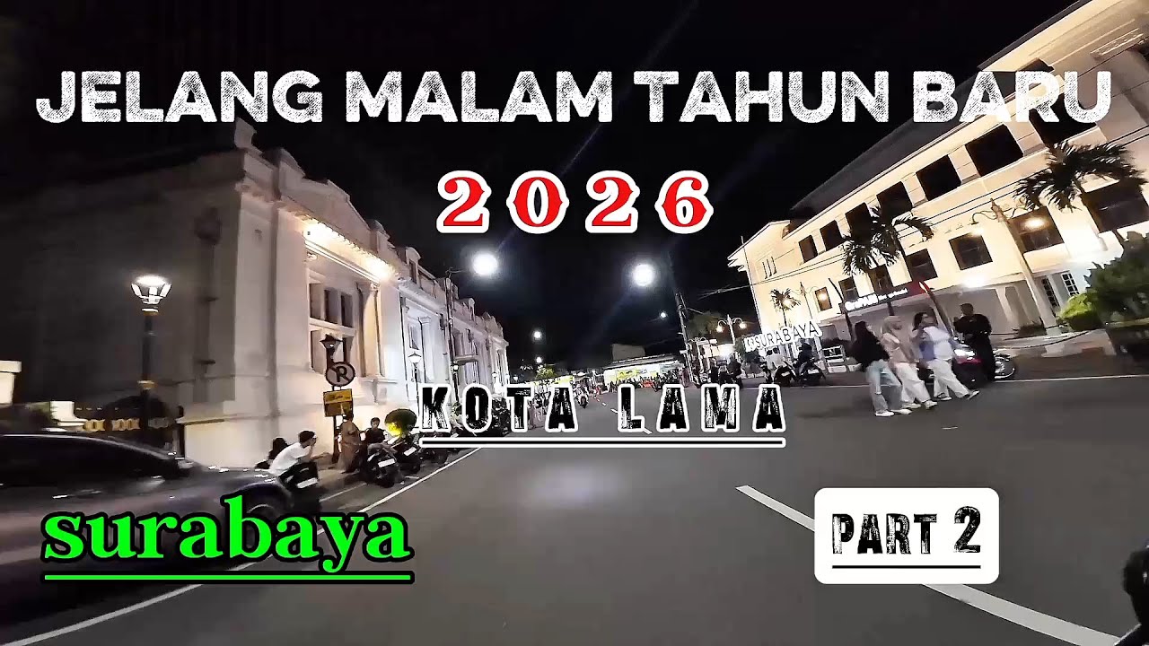 Jelang malam tahun baru 2026 di surabaya || wisata kota lama 
