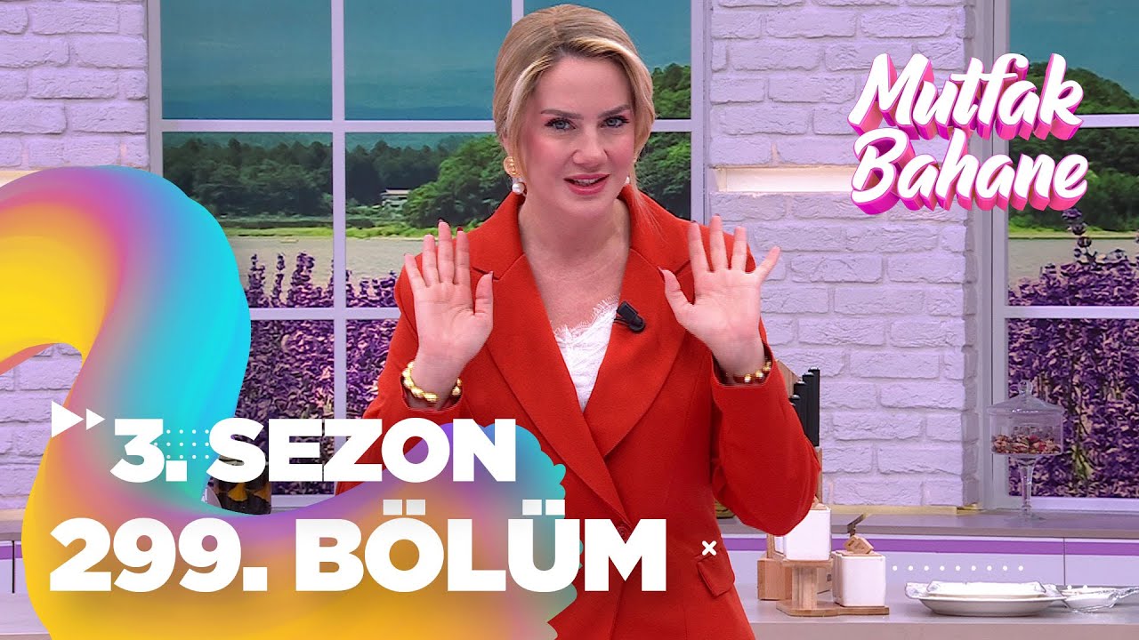 Mutfak Bahane 3. Sezon 299. Bölüm
