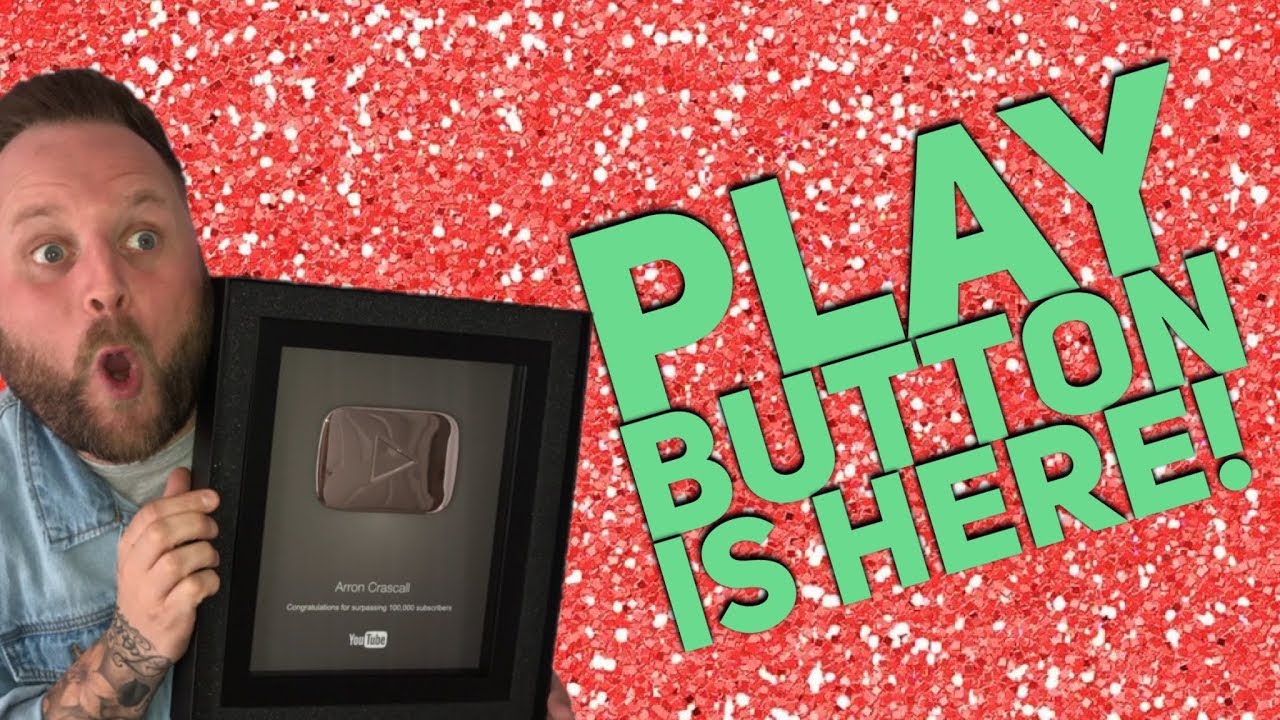 The Play Button Is Here! | Arron Crascall