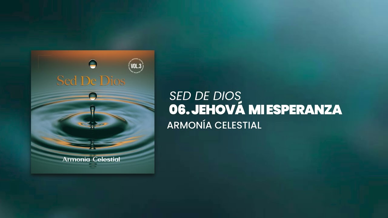 Jehová Mi Esperanza - Armonía Celestial