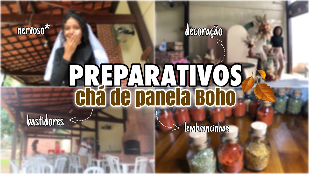 PREPARATIVOS CHÁ DE PANELA BOHO🍂| organização