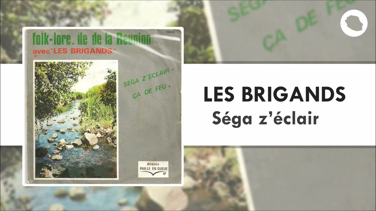 Les Brigands - Séga z'éclair