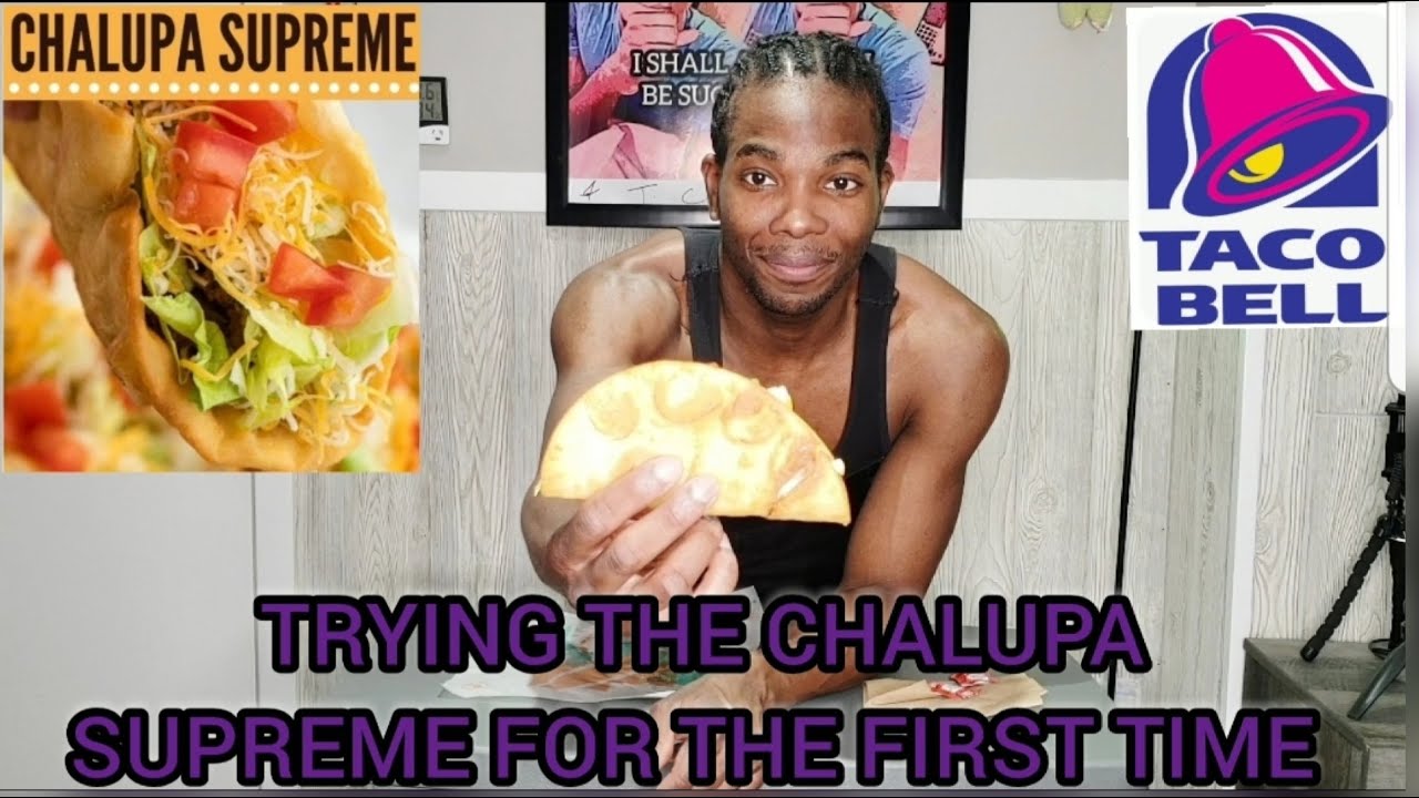 TRYING TACO BELL'S BEST SELLER ITEM (CHALUPA SUPREME) AND RANKING IT