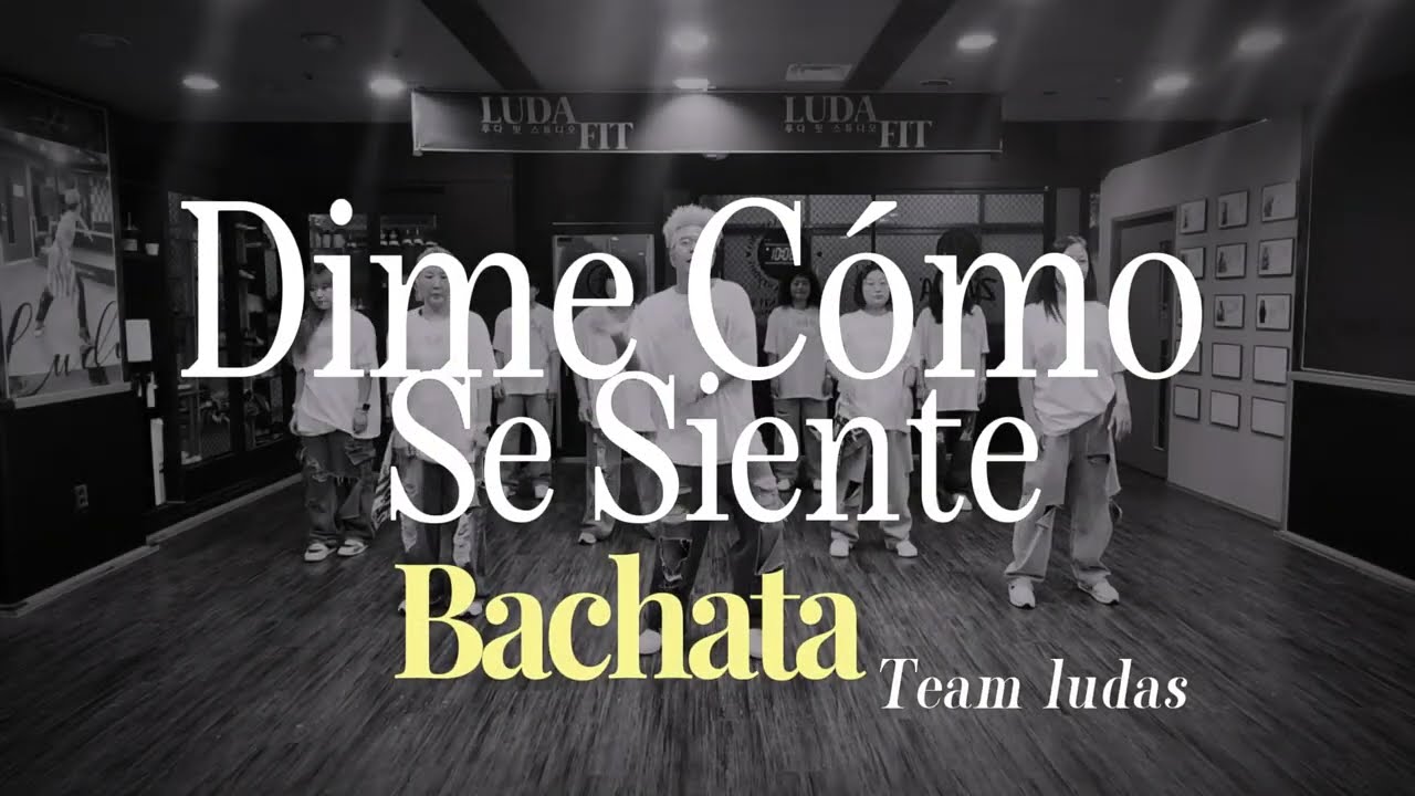 Zumba/BACHATA/zumba fitness/teamludas/ludafitstudio/바차타/Dime Cómo Se Siente
