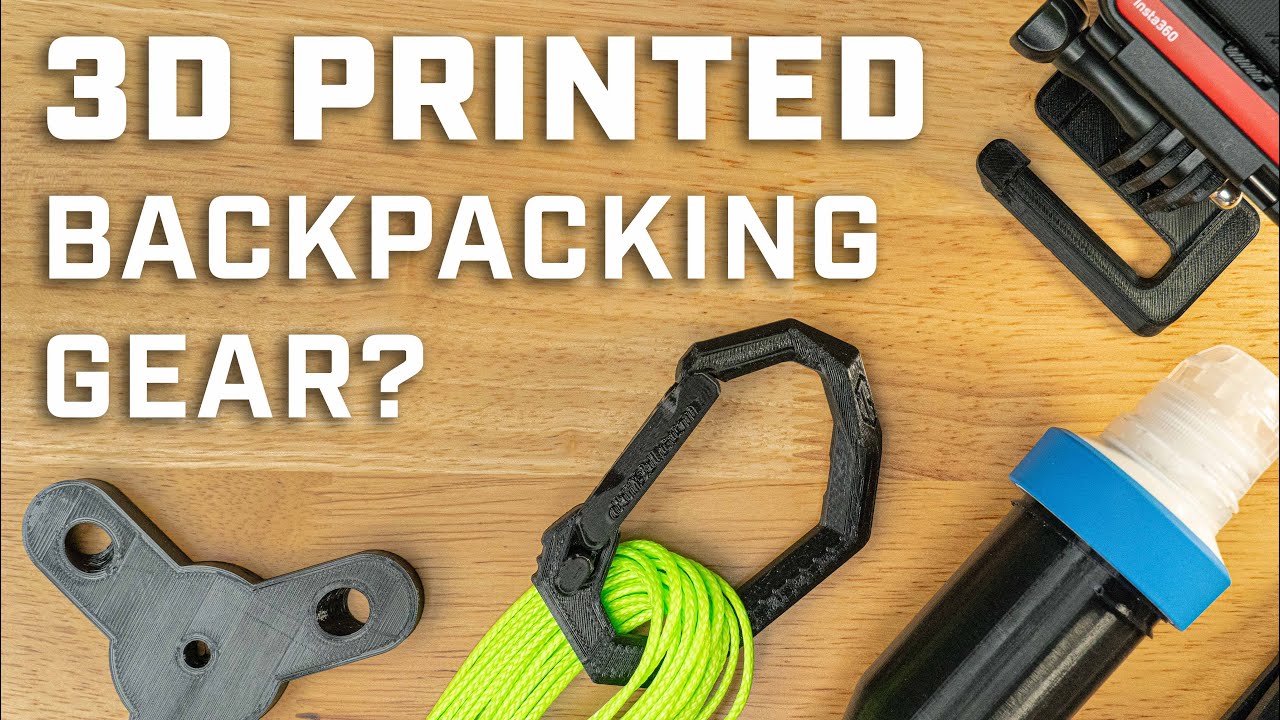 I 3D PRINTED backpacking gear! Could it change the industry?