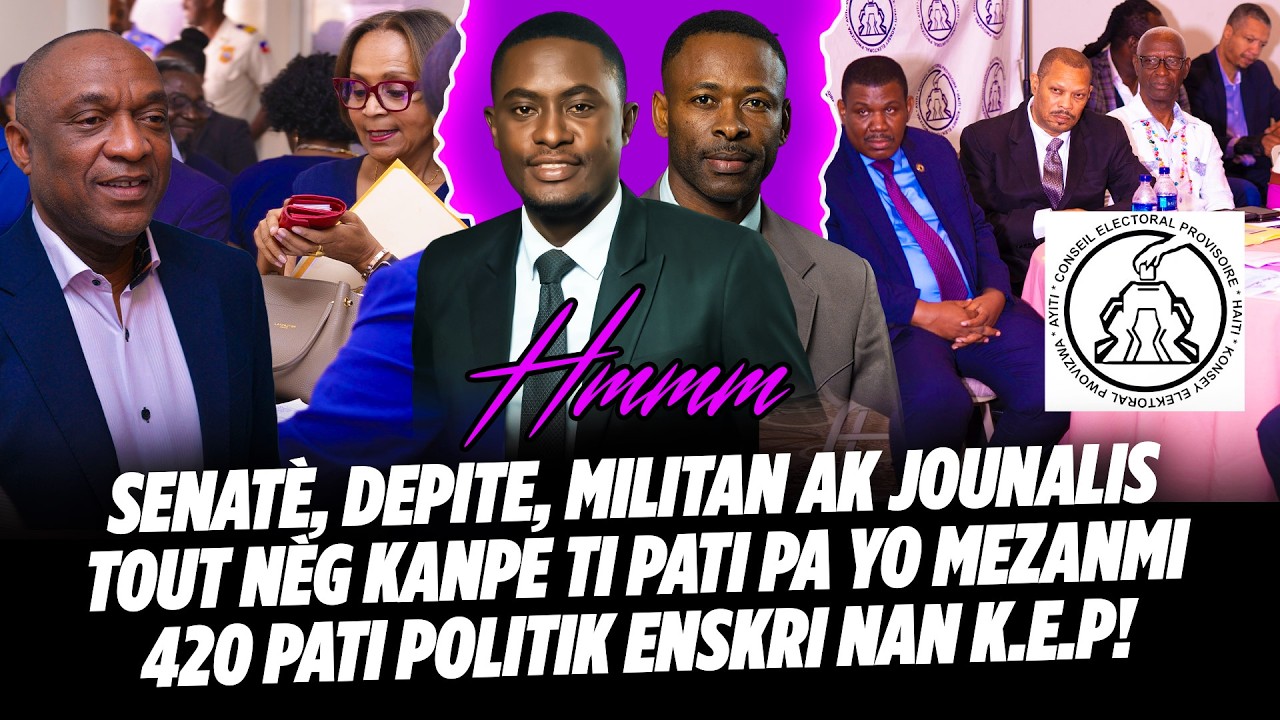 SENATÈ, DEPITE, MILITAN AK JOUNALIS TOUT NÈG KANPE TI PATI PA YO MEZANMI 420 PATI POLITIK ENSKRI N