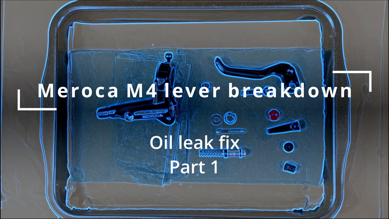 [MTB maintenance] Meroca M4 brake lever breakdown - oil leak fix PART 1