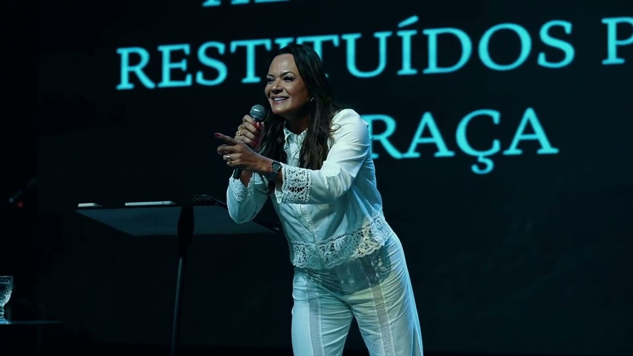 Confer&ecirc;ncia Restitu&iacute;dos pela Gra&ccedil;a Vinha MT | Pra. Mar&iacute;lia Pedroza