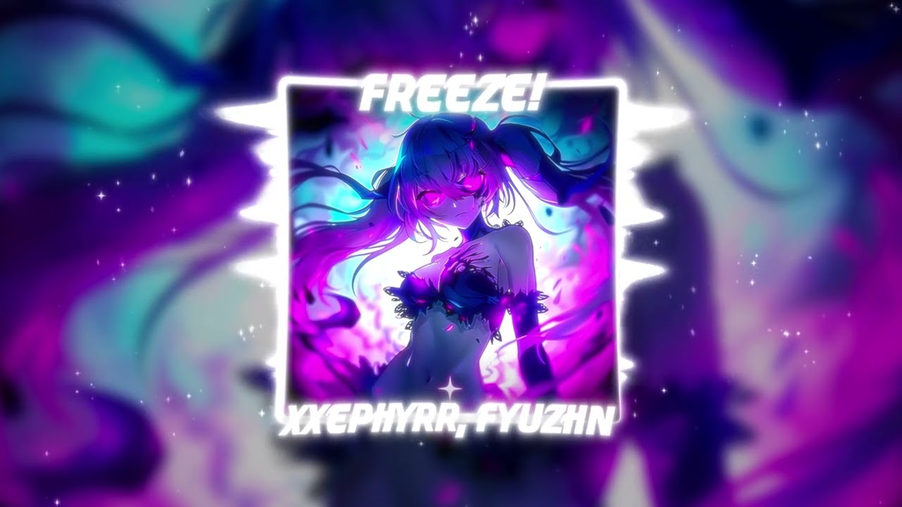 xxephyrr, FYUZHN - FREEZE! (Official Audio)