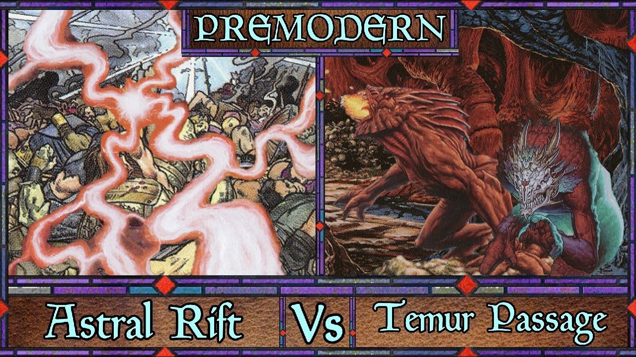 Tried & True... Or A Homebrew? - Astral Rift Vs Temur Passage - Paper Premodern Match & Deck Tech