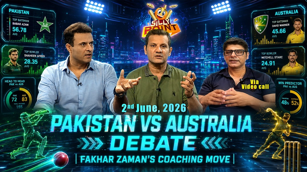 SILLY POINT |Pakistan vs Australia debate | Fakhar Zaman&rsquo;s coaching move | 2nd June 2026