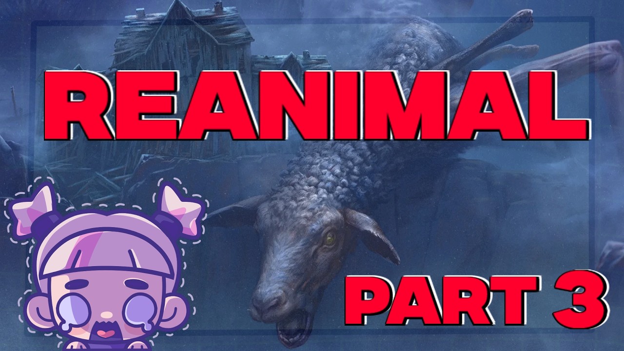 REANIMAL What did I get myself into... (PART 3)