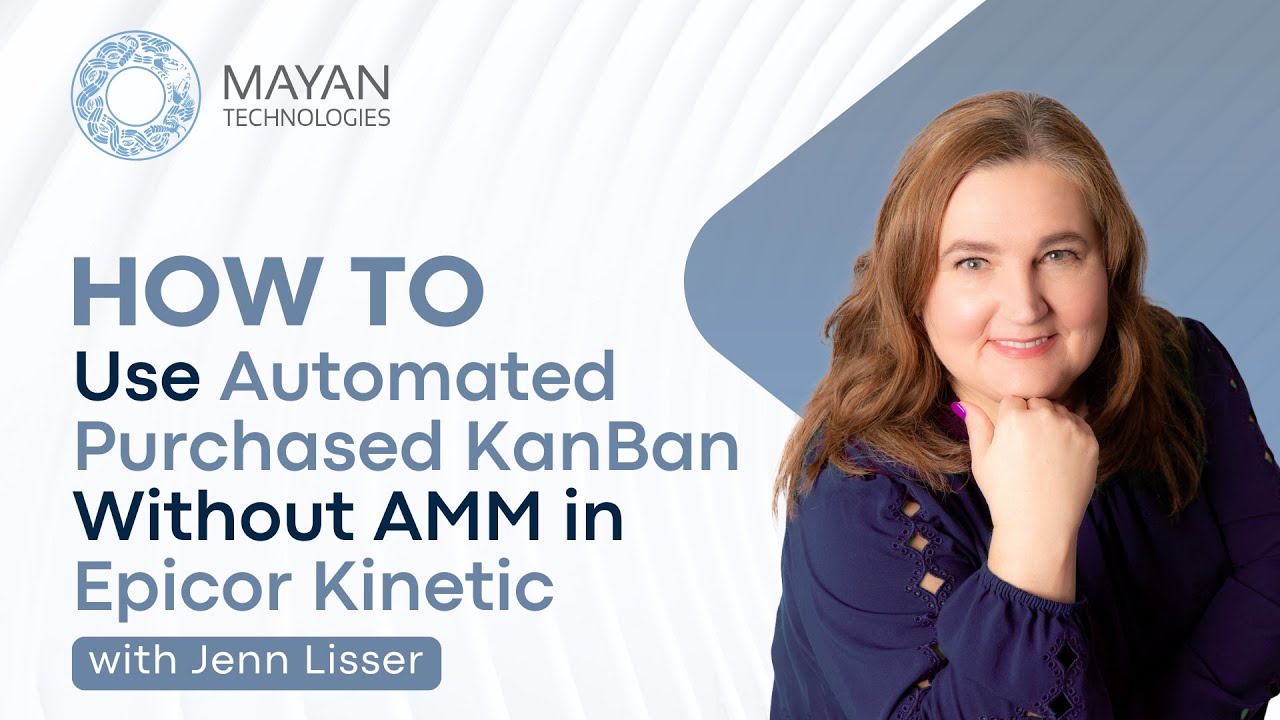 How To Use Automated Purchased Kanban Without AMM in Epicor Kinetic