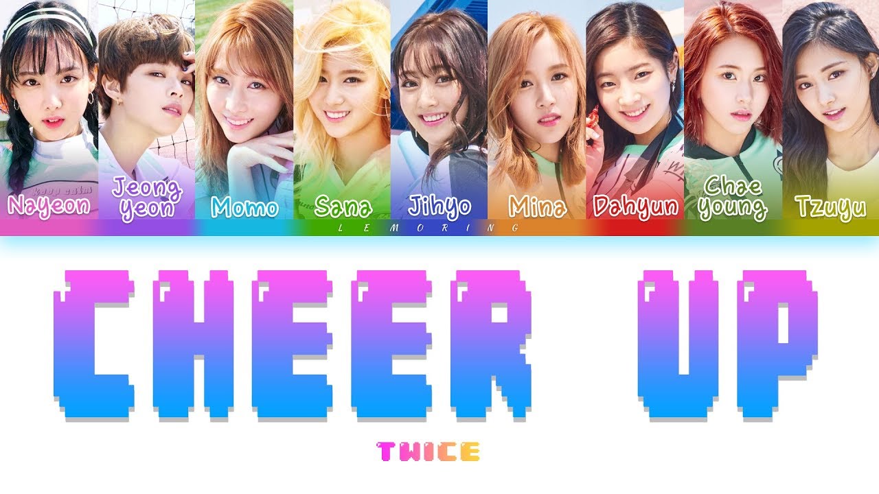 TWICE (트와이스) - CHEER UP [Color Coded Lyrics/Han/Rom/Eng]