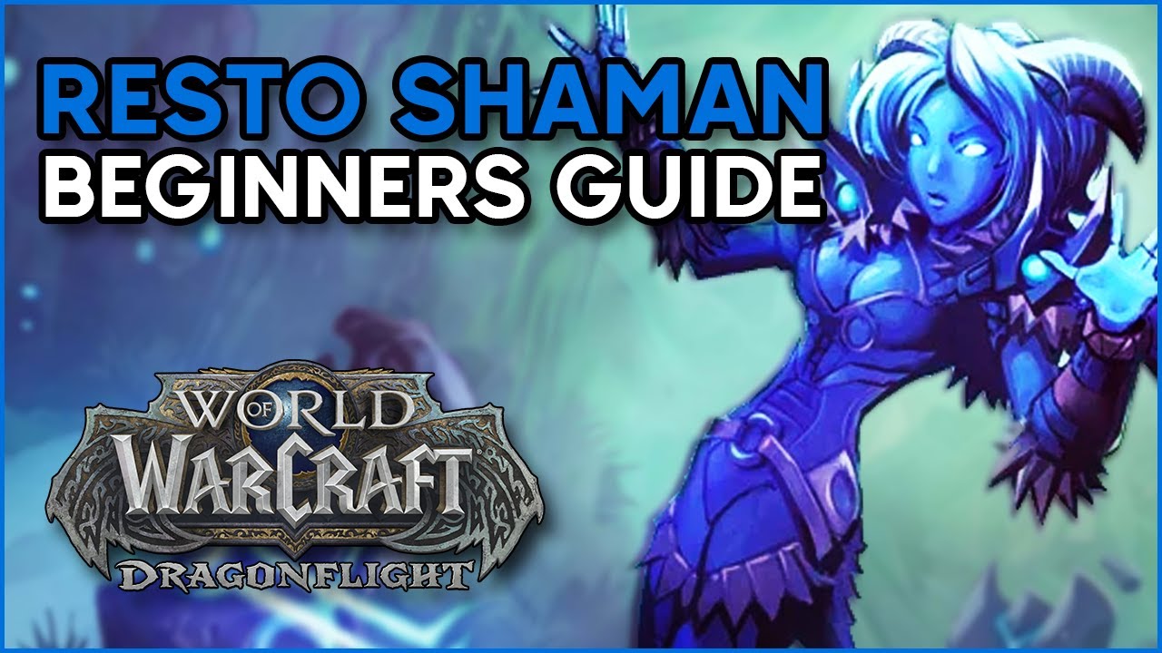 Dragonflight Beginners Guide [Restoration Shaman]