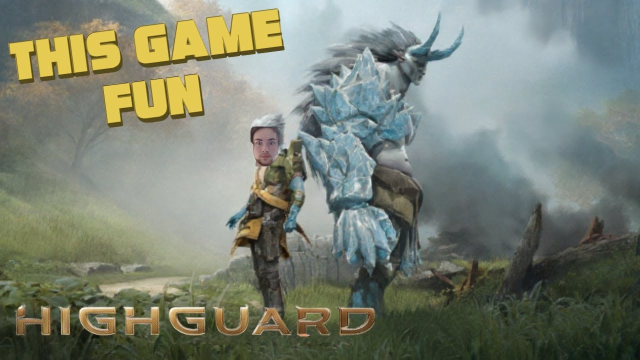 Highgaurd With Friend Going Good???