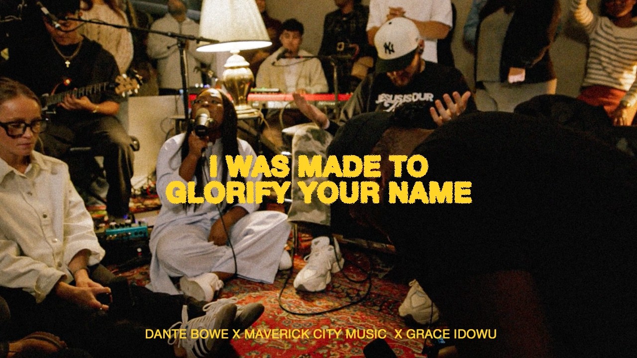 I Was Made To Glorify Your Name | Maverick City Music, Grace Idowu, Dante Bowe | (Official Video)