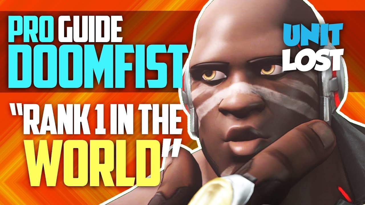Overwatch - PRO GUIDE! The BEST DOOMFIST in the WORLD! (Advanced Guide)