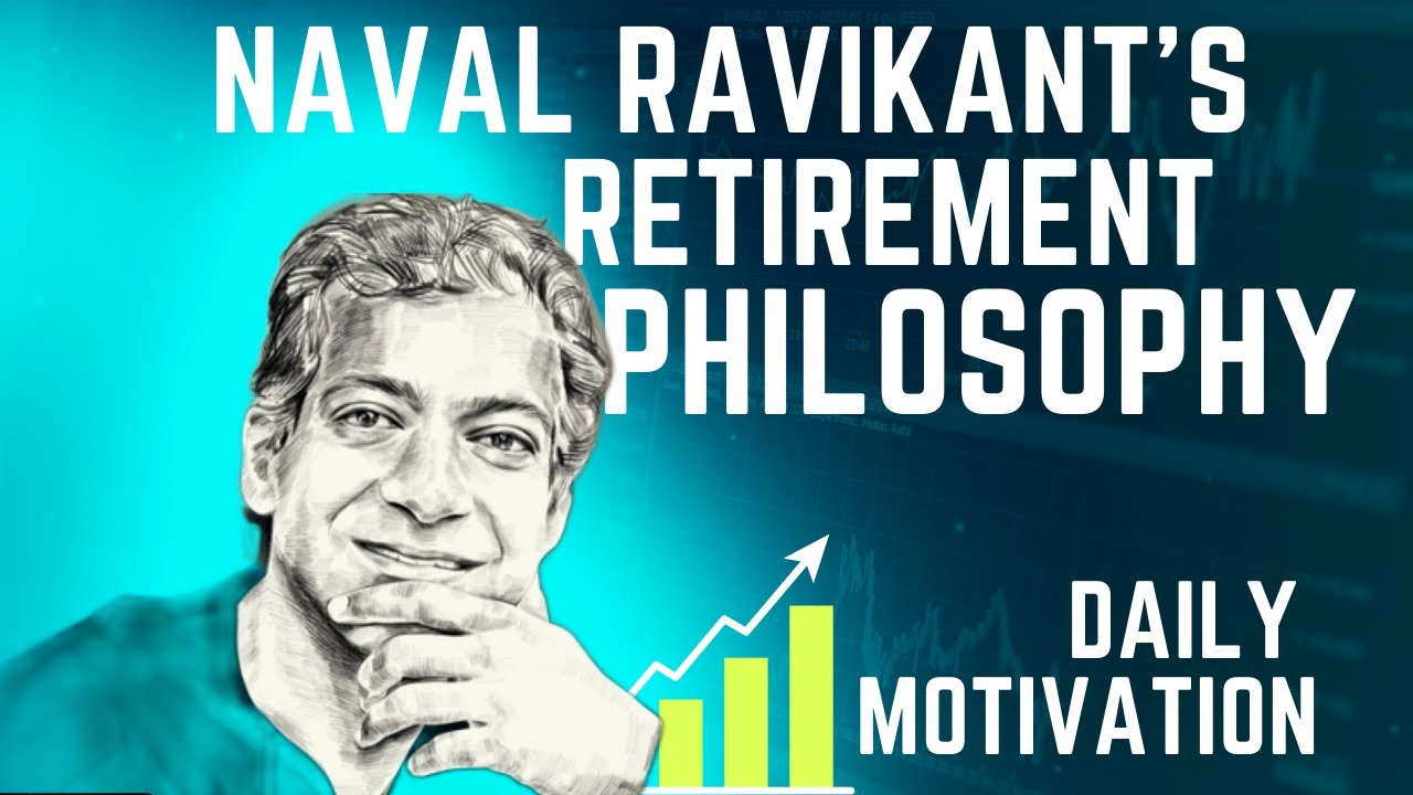 Naval Ravikant's philosophy on the retirement | Daily Motivation