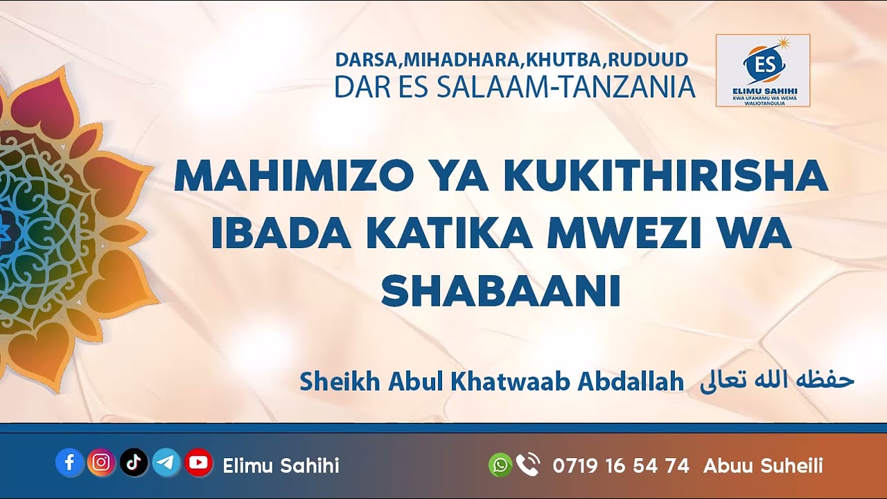 Mahimizo ya kukithirisha Ibada ndani ya Mwezi wa Shaaban-Sheikh Abdallah Humeydi-Allah amuhifadhi