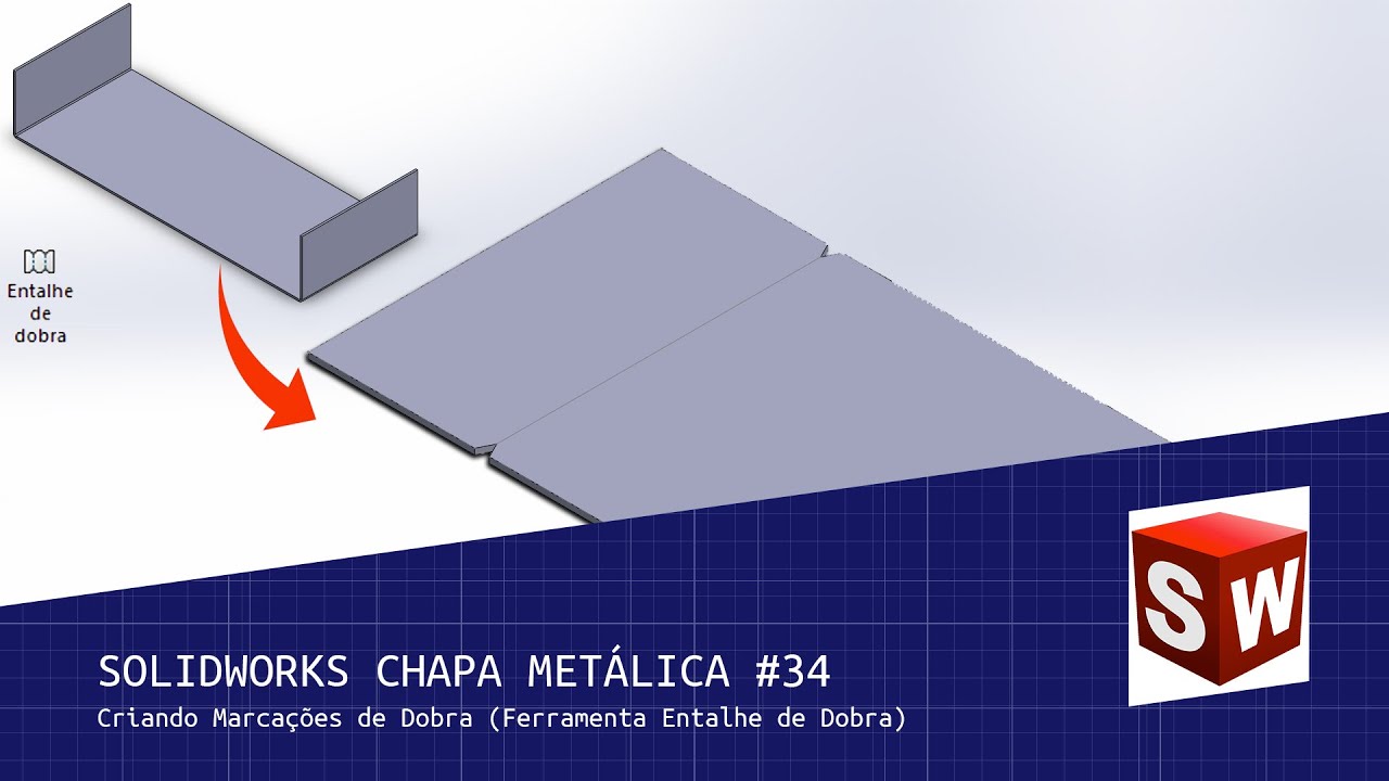 SOLIDWORKS Chapa Metálica #34 - Criando Marcações de Dobra (Ferramenta Entalhe de Dobra)