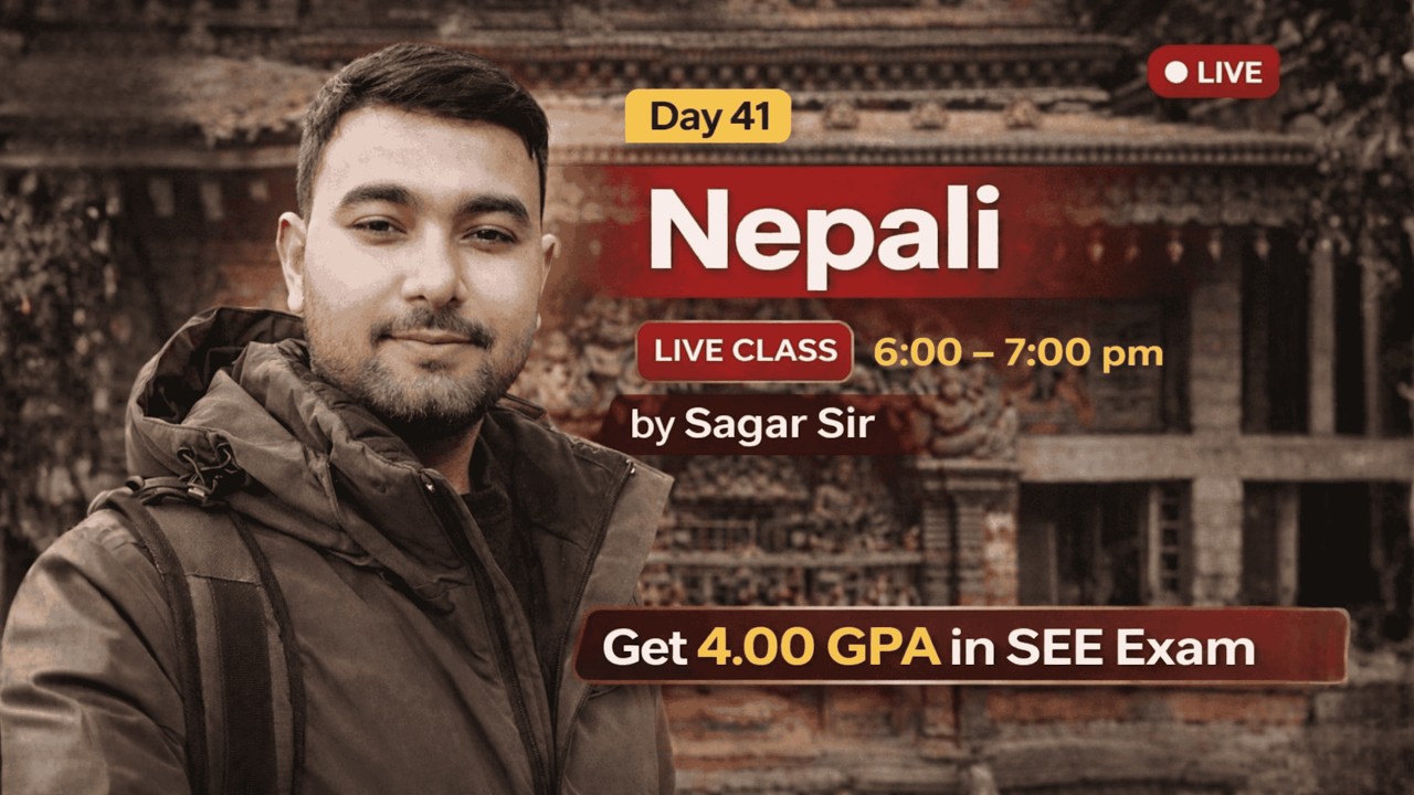 Day 41 Nepali Live Class | SEE Exam Preparation | Get 4.00 GPA with Sagar Sir