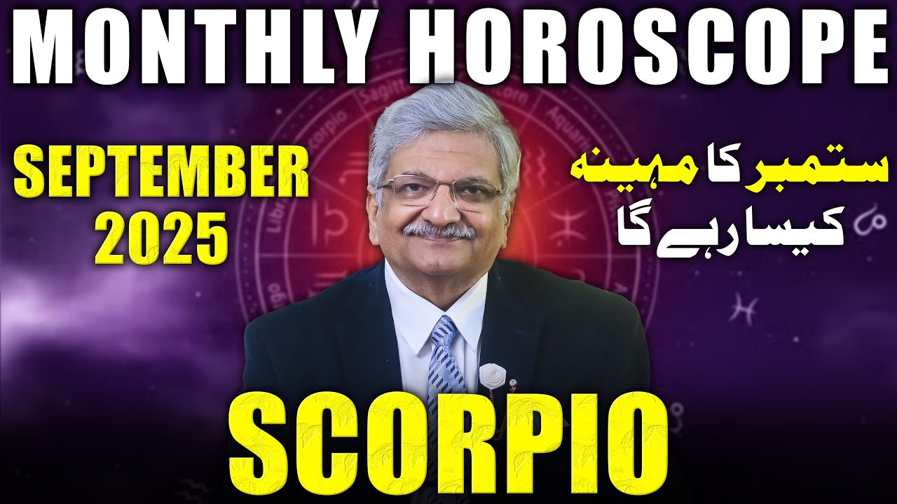 Scorpio September 2025 | Monthly Horoscope | Scorpio Monthly Horoscope | Syed M Ajmal Rahim
