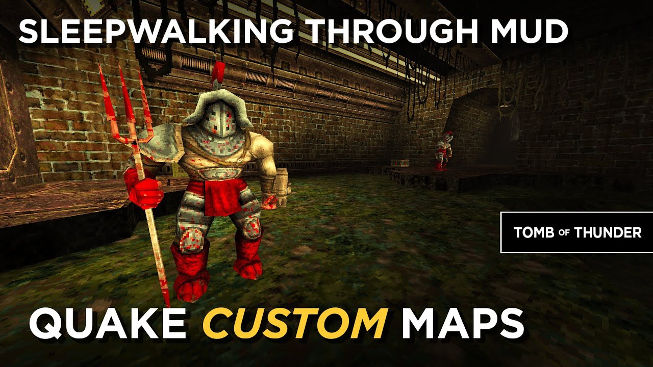 Quake Maps - Sleepwalking Through Mud