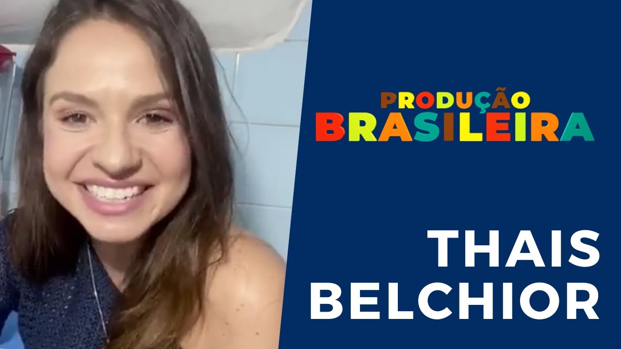 Thais Belchior | Produ&ccedil;&atilde;o Brasileira